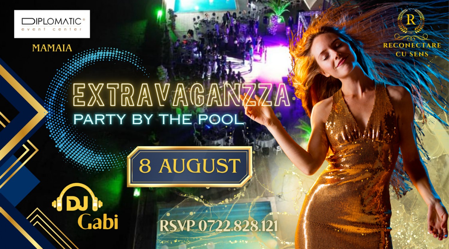 8 AUGUST 🦋EXTRAVAGANZZA Party by the Pool by ReConectare cu SenS